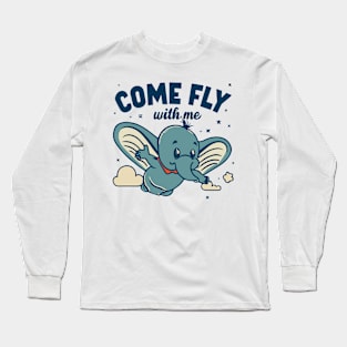 Come Fly With Me Long Sleeve T-Shirt